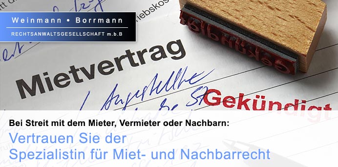 Bei Streit mit dem Mieter, Vermieter oder Nachbarn: Vertrauen Sie der Spezialistin für Miet- und Nachbarrecht | Weinmann Borrmann Rechtsanwaltsgesellschaft m.b.B.